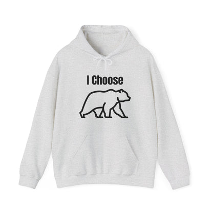 I Choose The Bear  - I'll Take The Bear - Women's Independence Hoodie