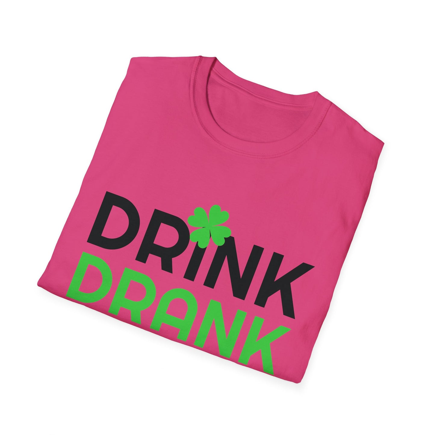 Drink Drank Drunk - Funny Paddys Day T-Shirt