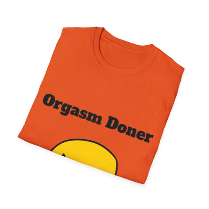 Orgasm Doner - Funny T-Shirt