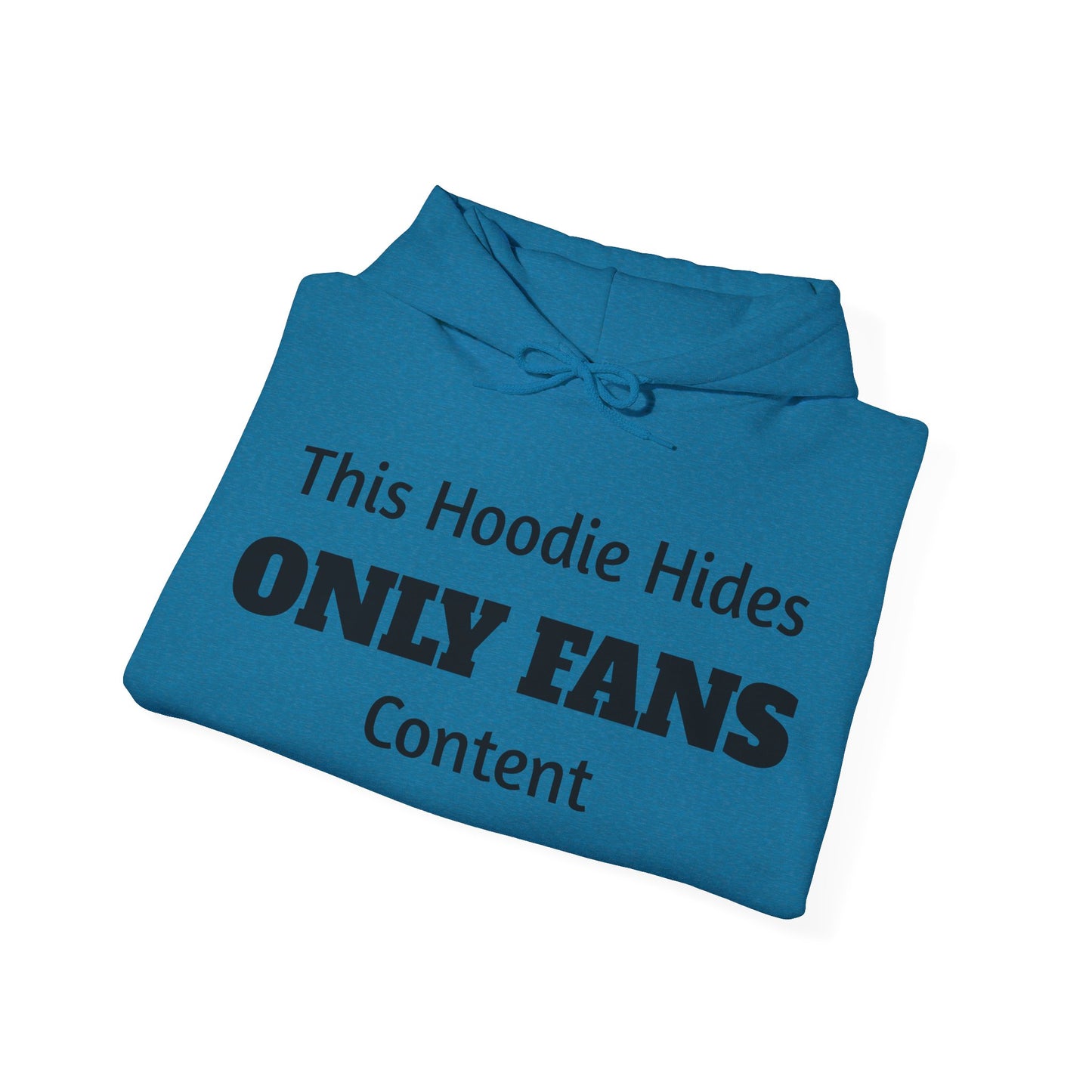 This Hoodie Hides Only Fans Content - Hoody / Hoodie