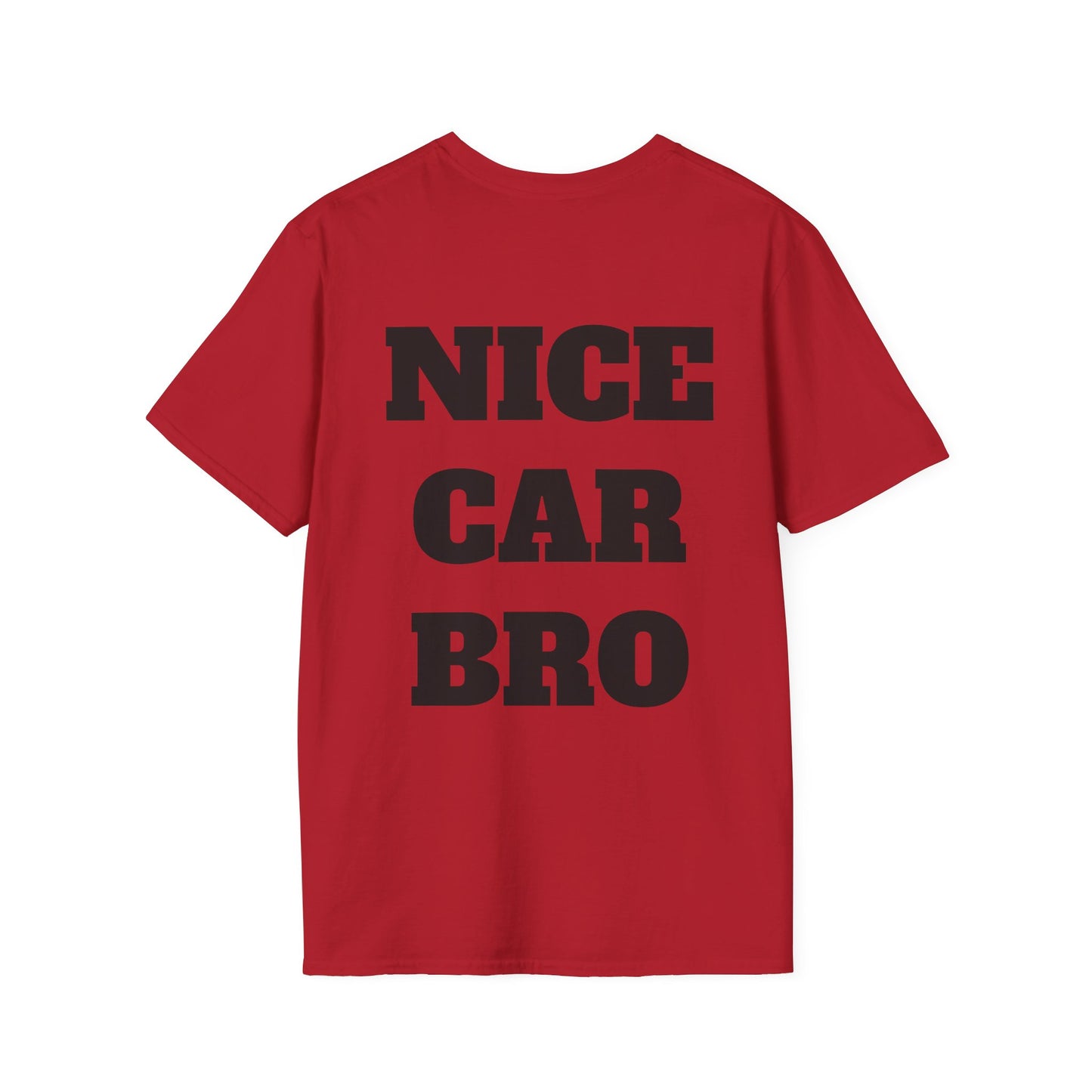 Nice Car Bro - T-Shirt