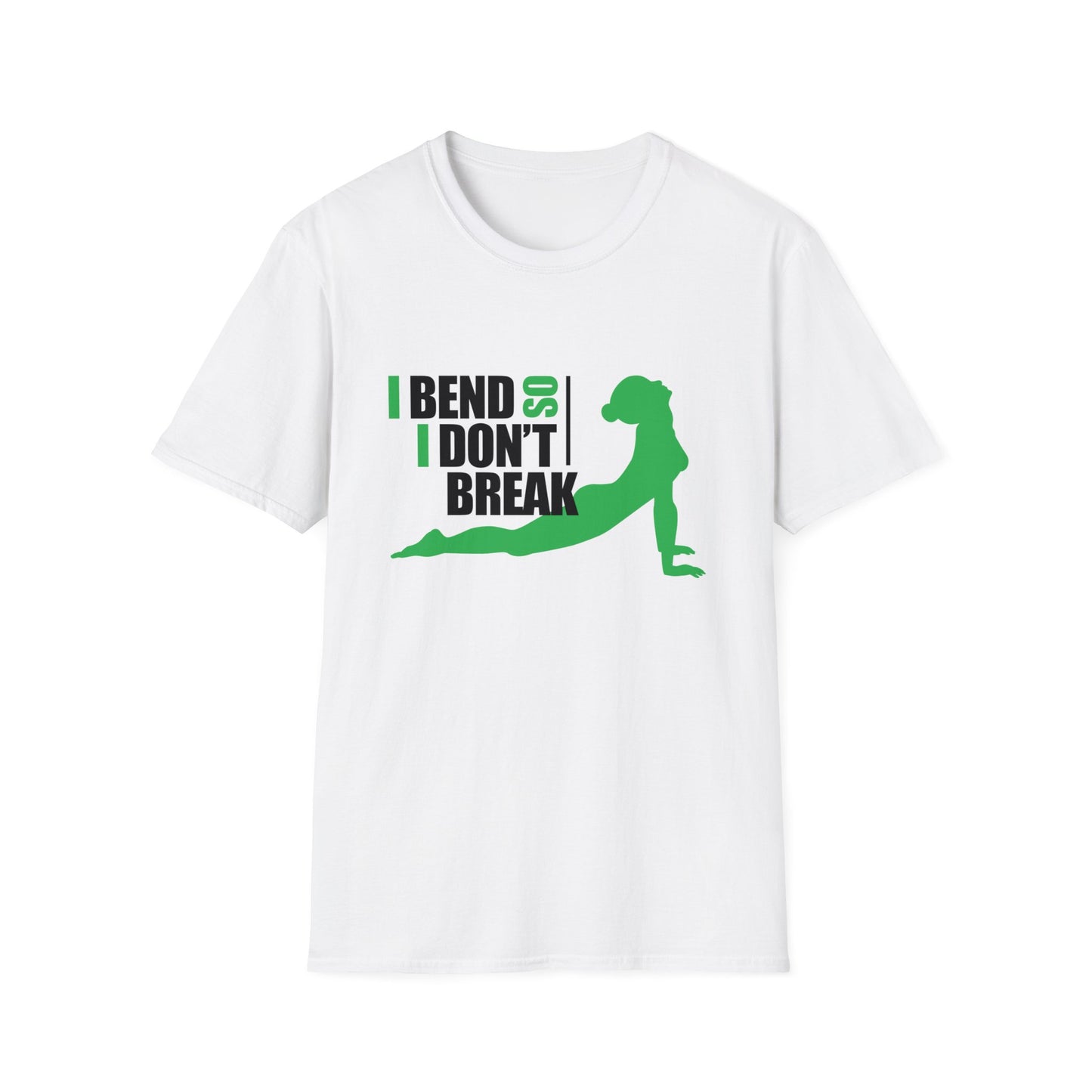 I Bend So I Don't Break  - Yoga T-Shirt