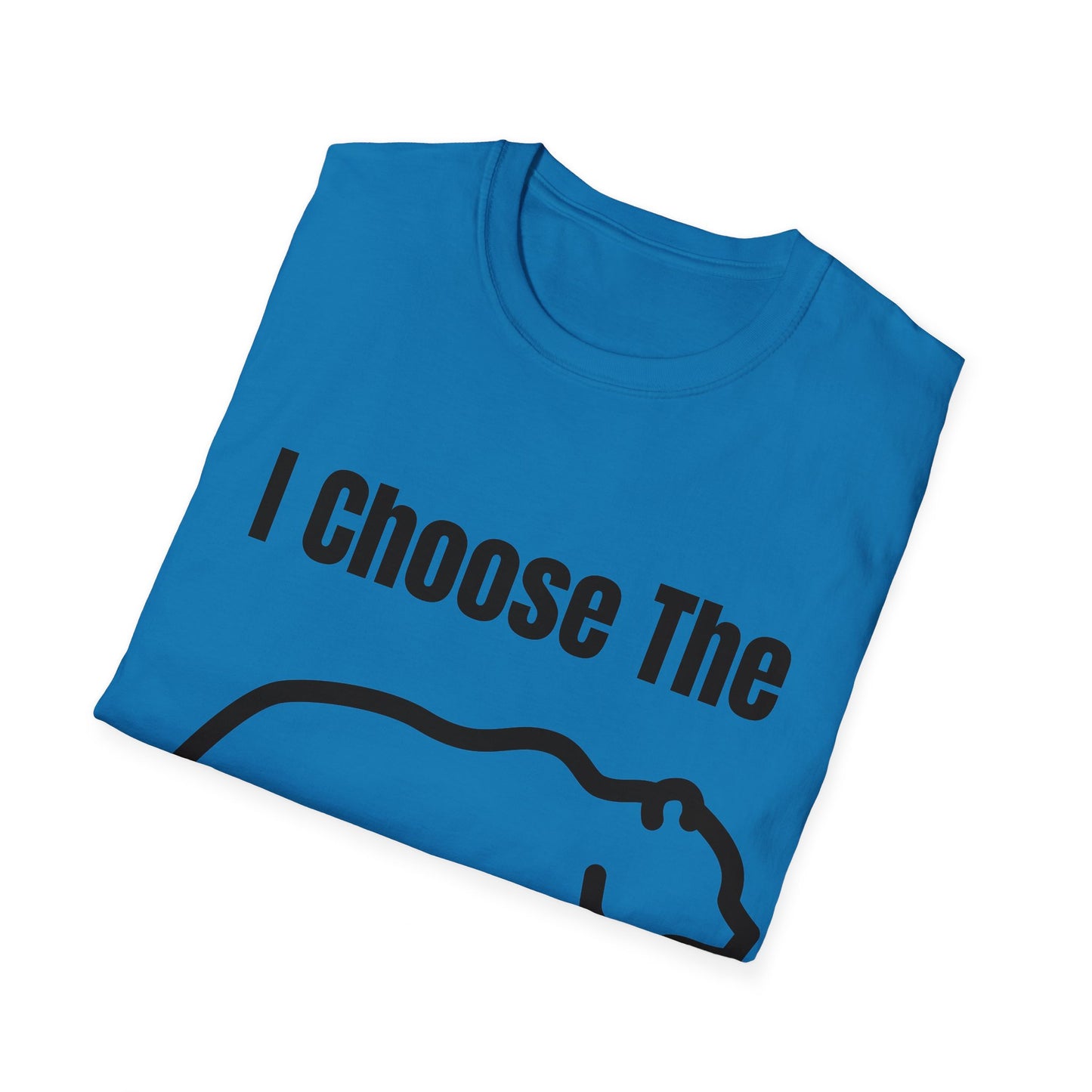 I Choose The Bear  - I'll Take The Bear - Women's Independence T-Shirt