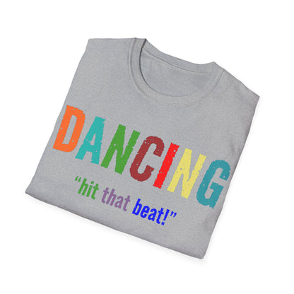 Dance T-Shirt - Dancing Hit That Beat Design, Perfect for Dance Enthusiasts, Ideal Gift for Dancers & Music Lovers