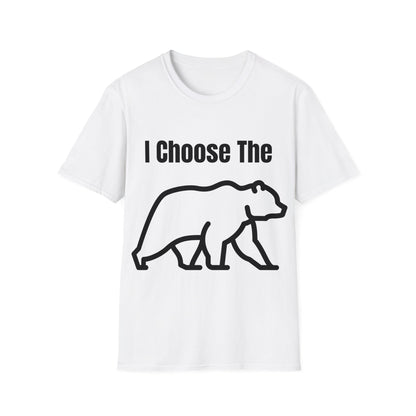 I Choose The Bear  - I'll Take The Bear - Women's Independence T-Shirt