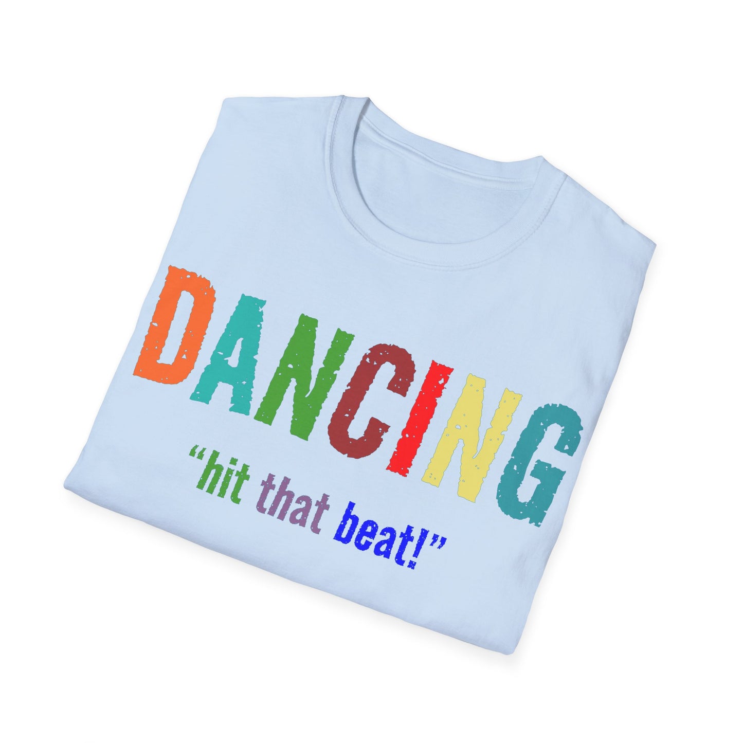 Dance T-Shirt - Dancing Hit That Beat Design, Perfect for Dance Enthusiasts, Ideal Gift for Dancers & Music Lovers