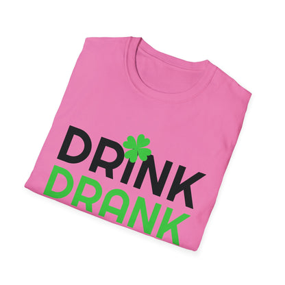 Drink Drank Drunk - Funny Paddys Day T-Shirt