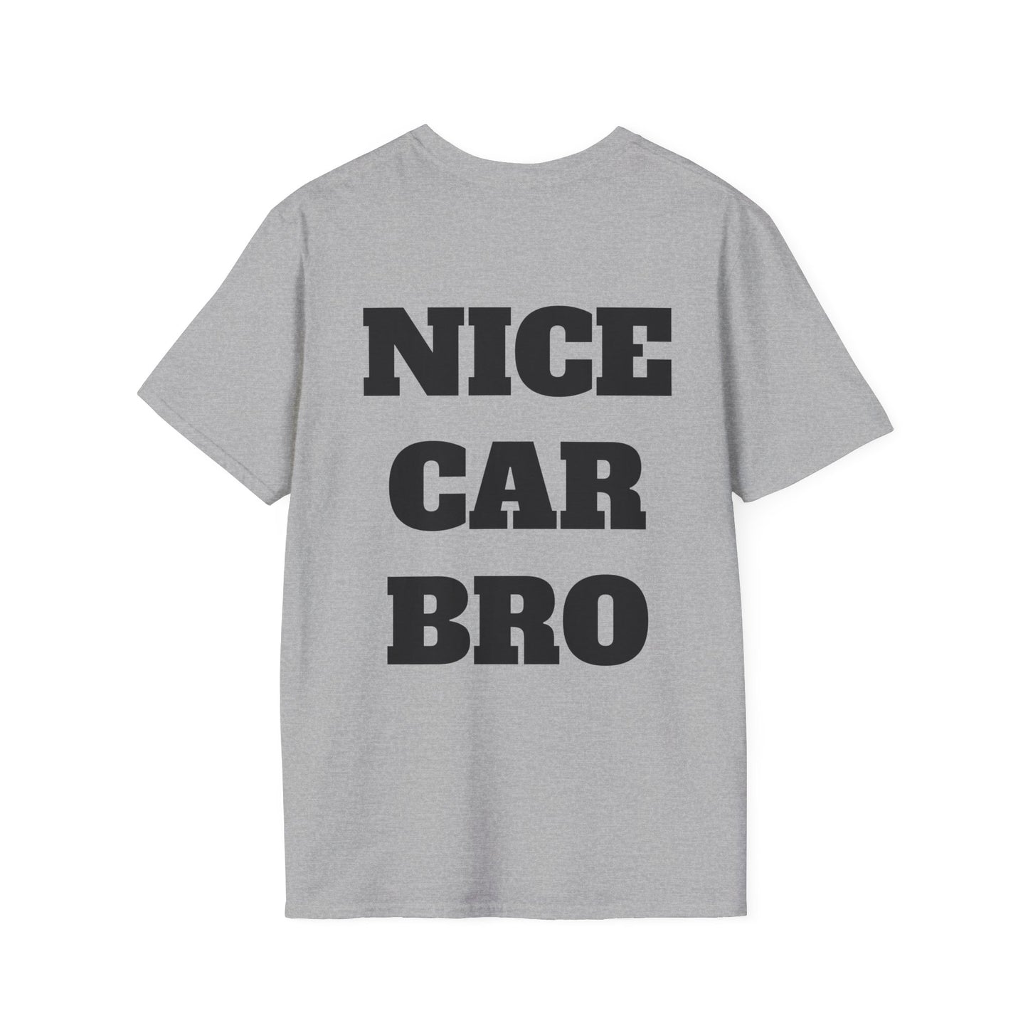 Nice Car Bro - T-Shirt