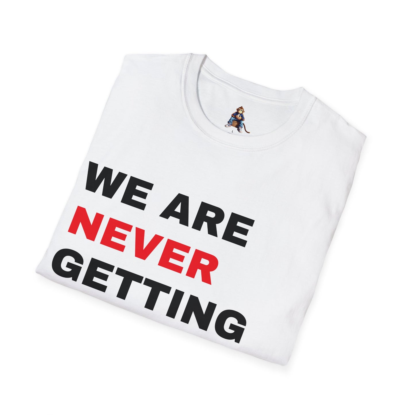 TAY TAY - We are never getting back together like ever - T-Shirt