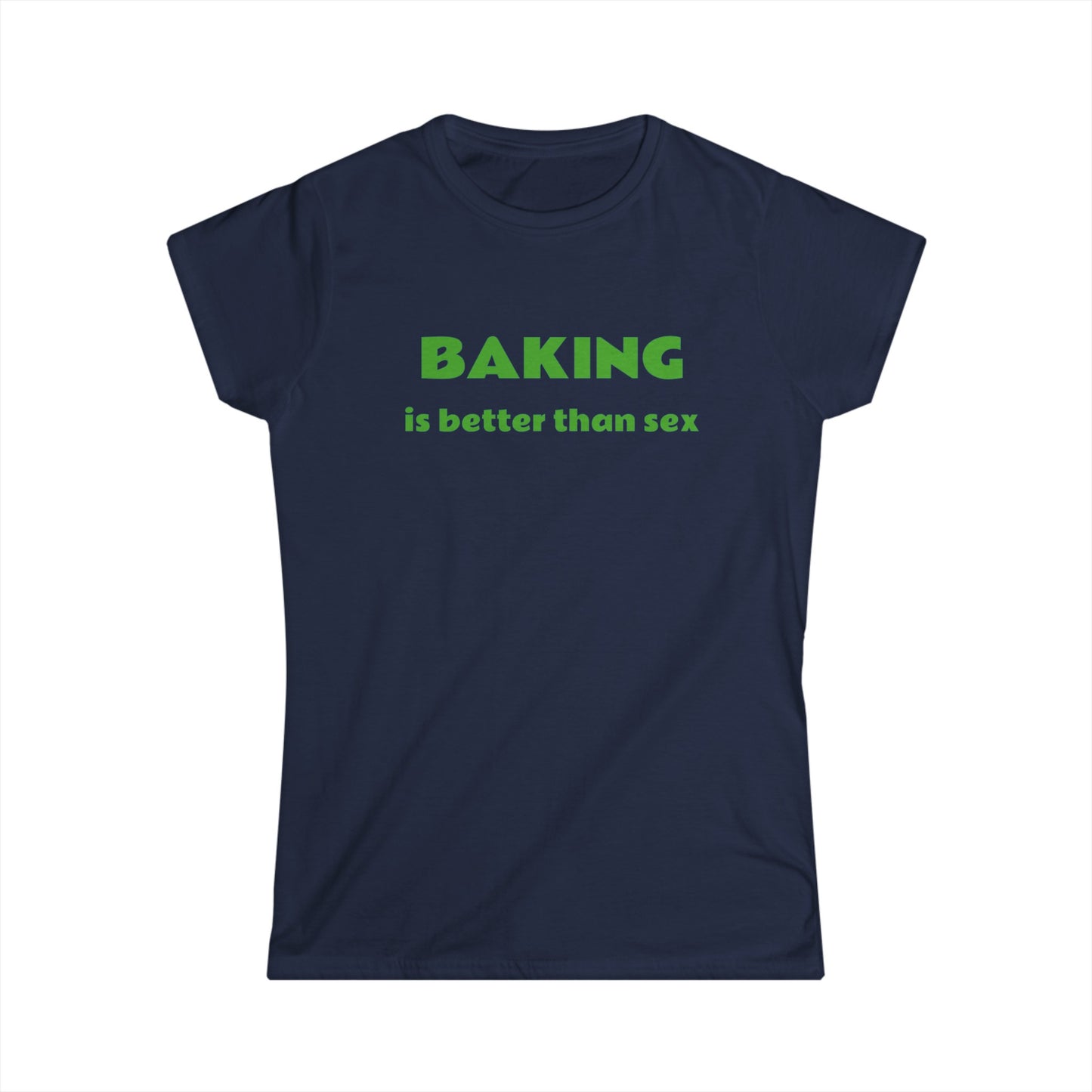 T Shirt - Baking is Better Than Sex - Trendy, Cool, Fashionable Tee for Bakers and Foodies - Fun Gift Idea