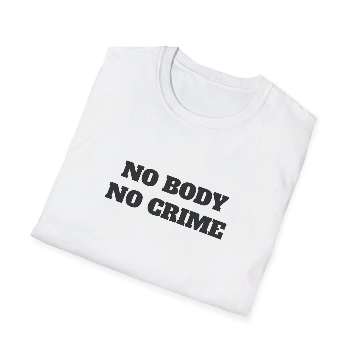 No Body - No Crime - Fun Murder T-shirt