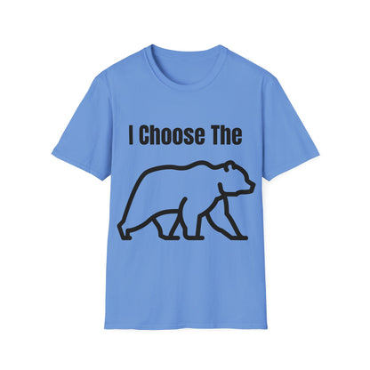 I Choose The Bear  - I'll Take The Bear - Women's Independence T-Shirt