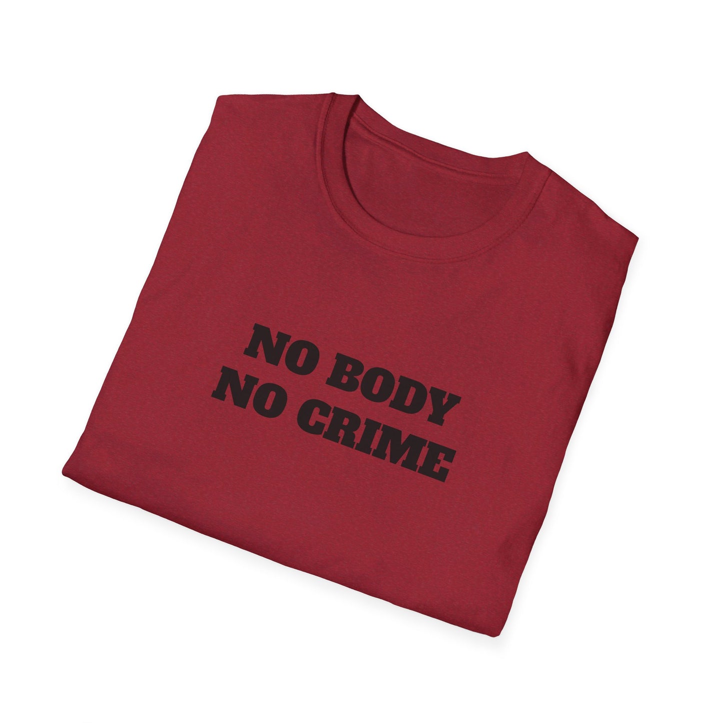 No Body - No Crime - Fun Murder T-shirt