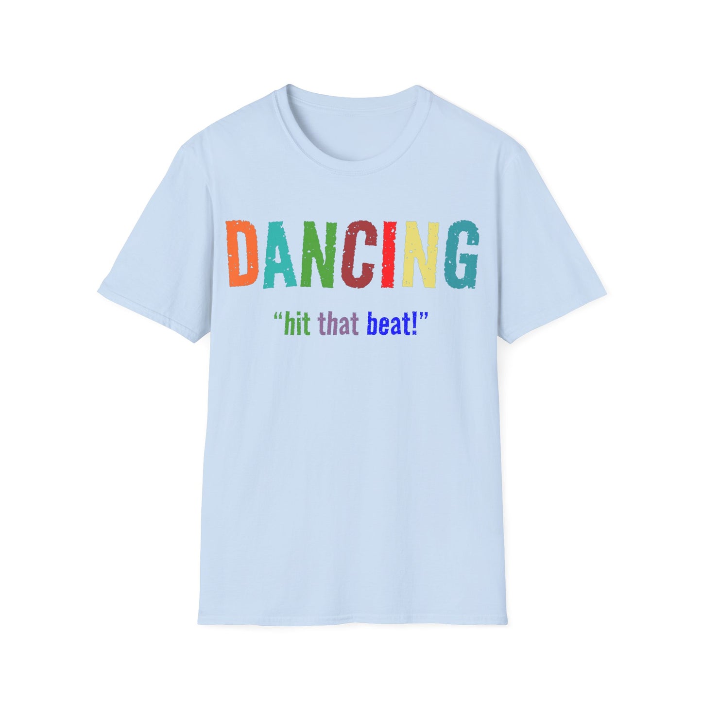 Dance T-Shirt - Dancing Hit That Beat Design, Perfect for Dance Enthusiasts, Ideal Gift for Dancers & Music Lovers