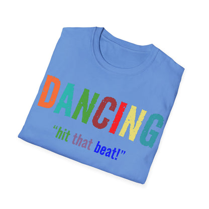 Dance T-Shirt - Dancing Hit That Beat Design, Perfect for Dance Enthusiasts, Ideal Gift for Dancers & Music Lovers