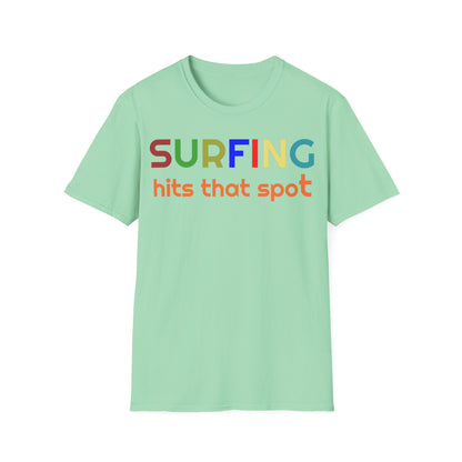 Surfing hits that spot - Softstyle T-Shirt