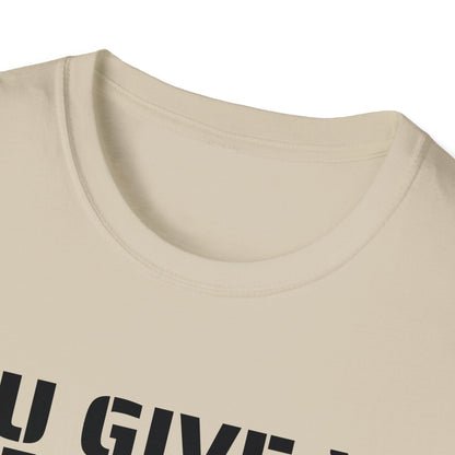 You give my middle finger an erection - Funny T-Shirt