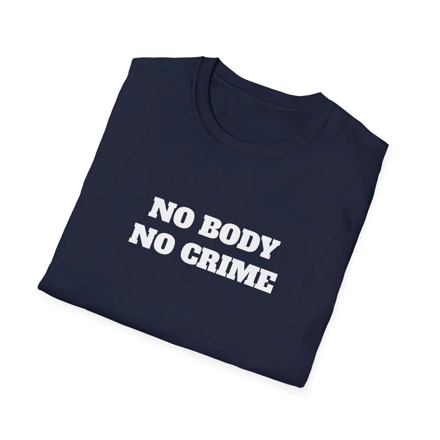 No Body - No Crime - Fun Murder T-shirt