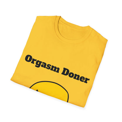 Orgasm Doner - Funny T-Shirt