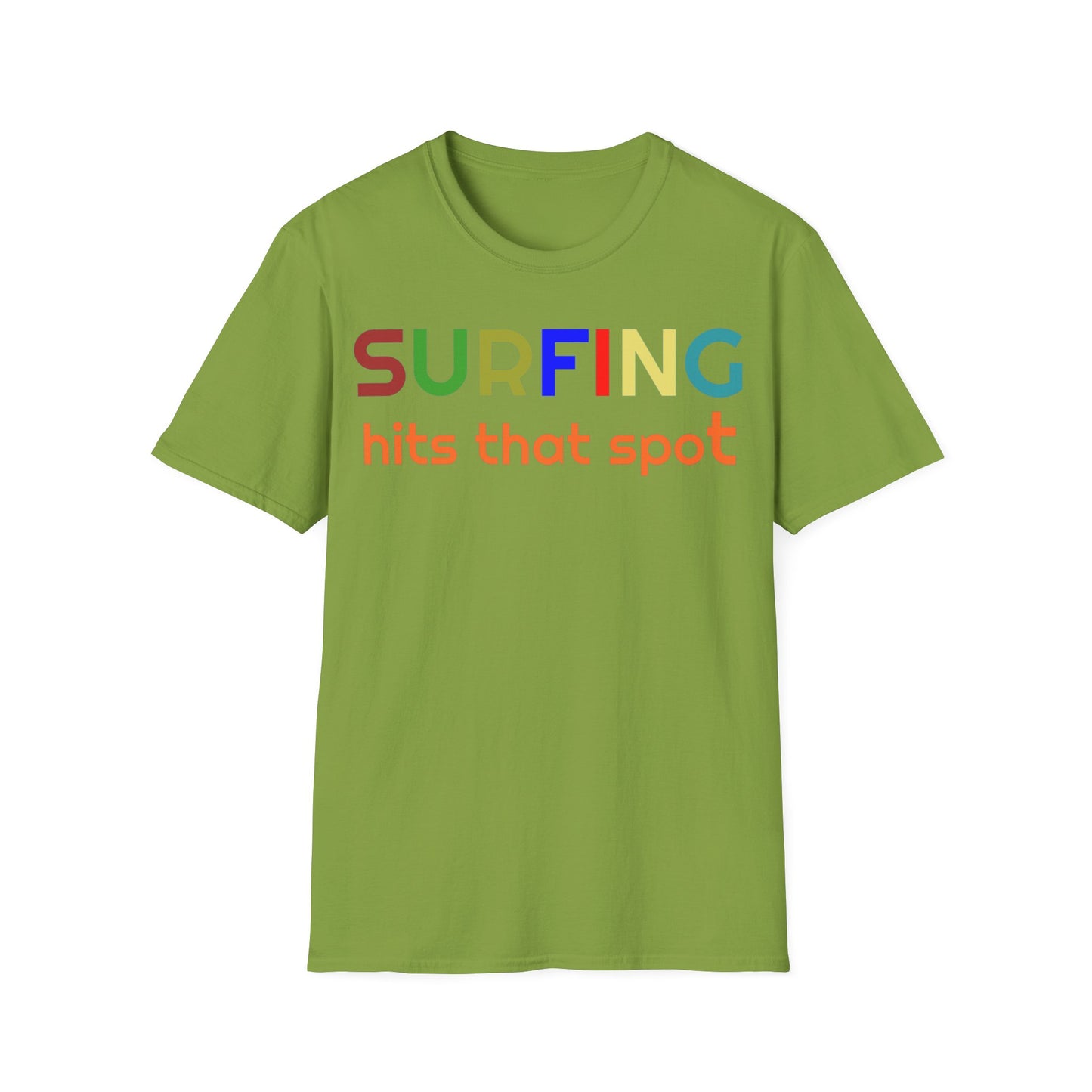 Surfing hits that spot - Softstyle T-Shirt