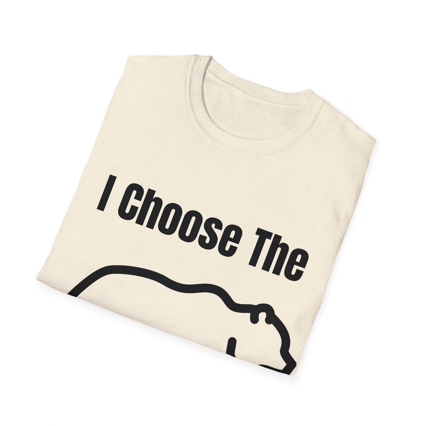 I Choose The Bear  - I'll Take The Bear - Women's Independence T-Shirt