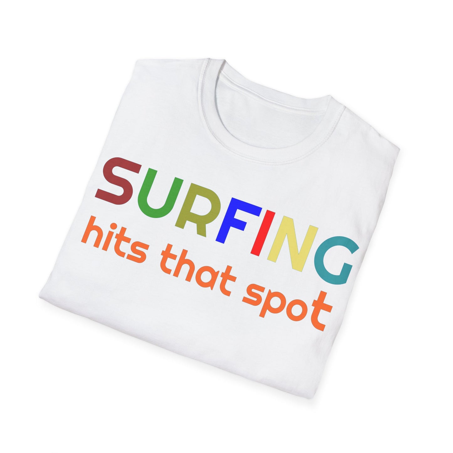 Surfing hits that spot - Softstyle T-Shirt