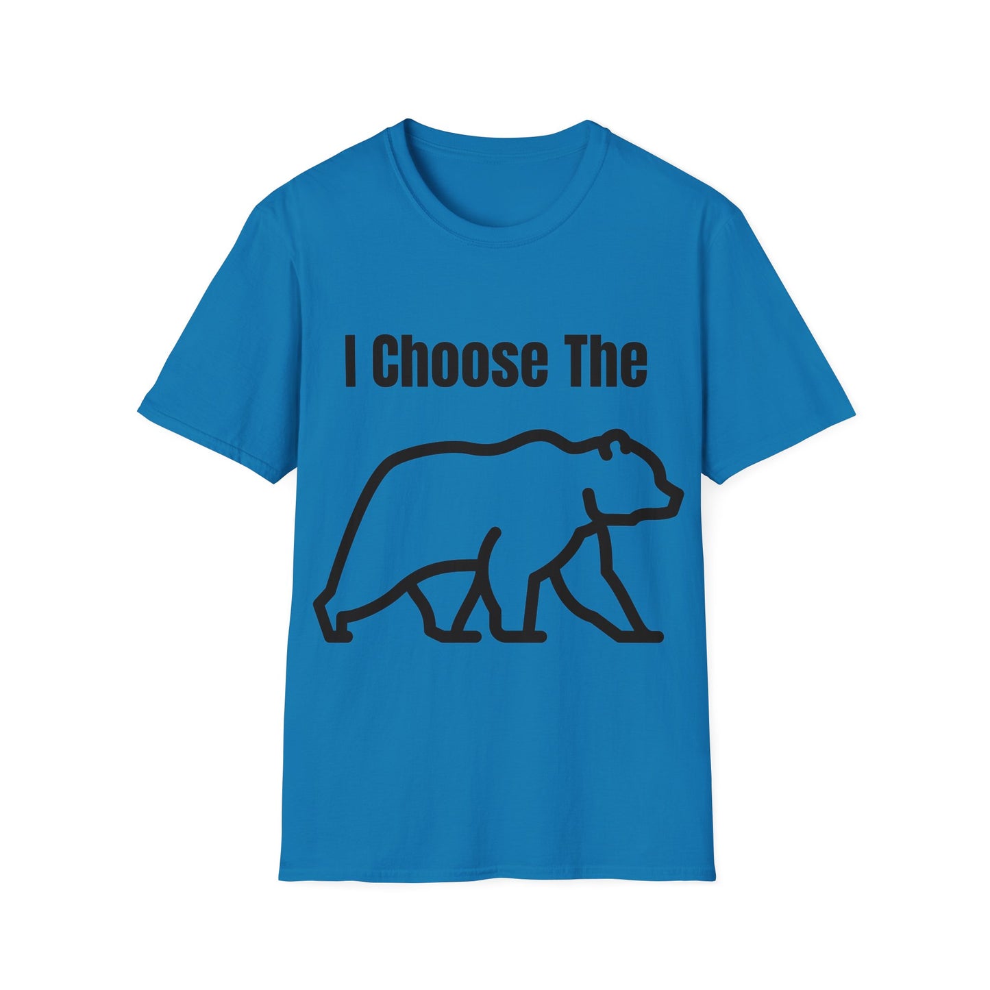 I Choose The Bear  - I'll Take The Bear - Women's Independence T-Shirt