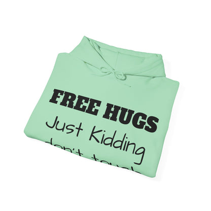 Free Hugs - Just Kidding Don't Touch Hoodie / Hoody