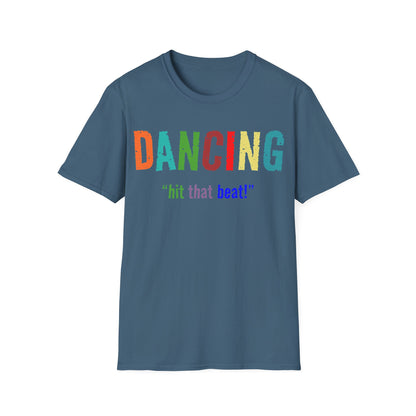 Dance T-Shirt - Dancing Hit That Beat Design, Perfect for Dance Enthusiasts, Ideal Gift for Dancers & Music Lovers