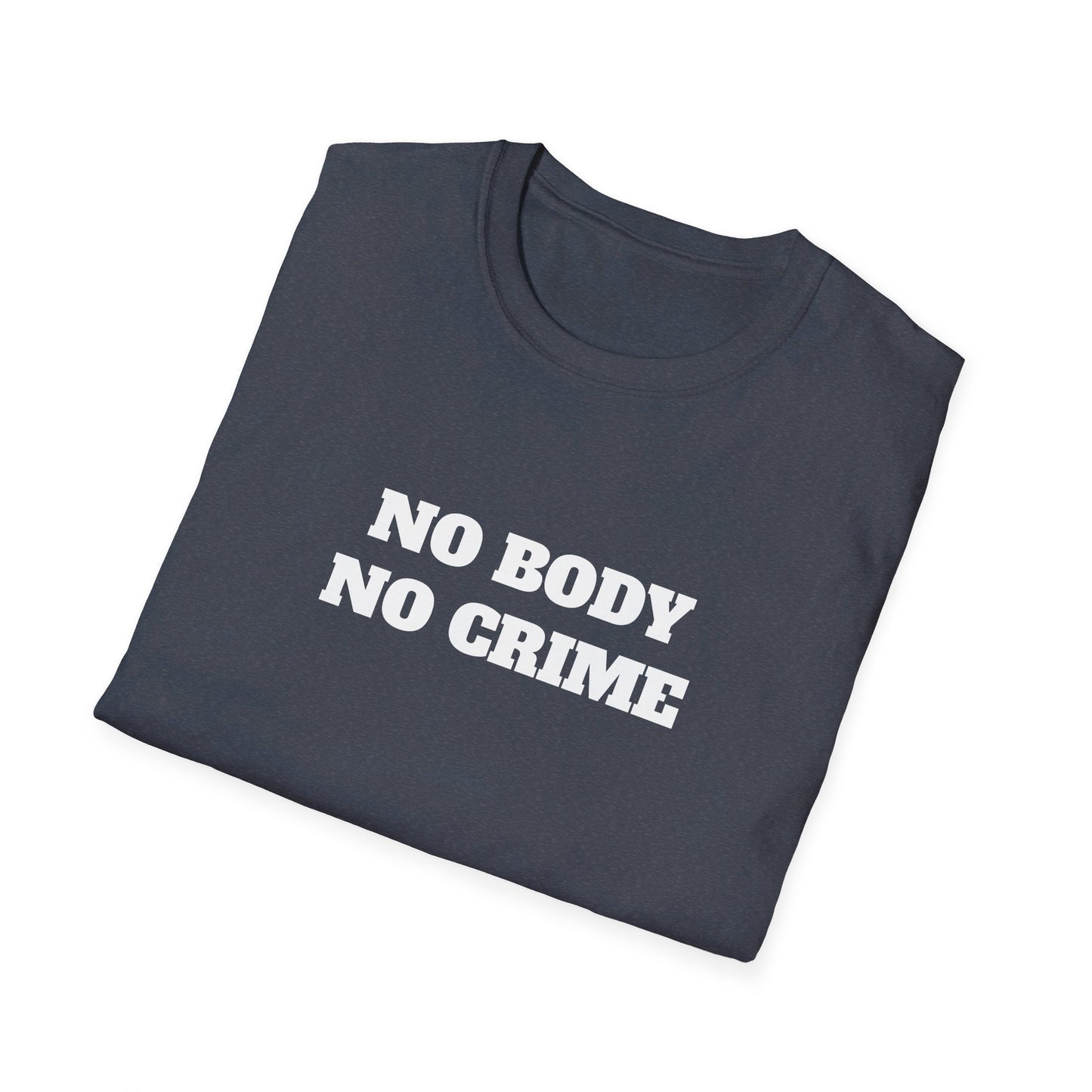 No Body - No Crime - Fun Murder T-shirt